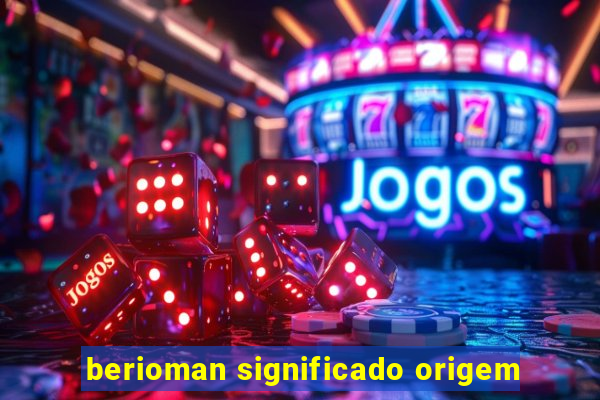 berioman significado origem